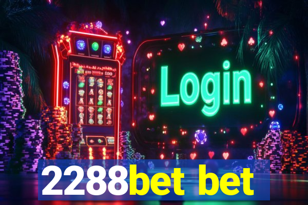 2288bet bet